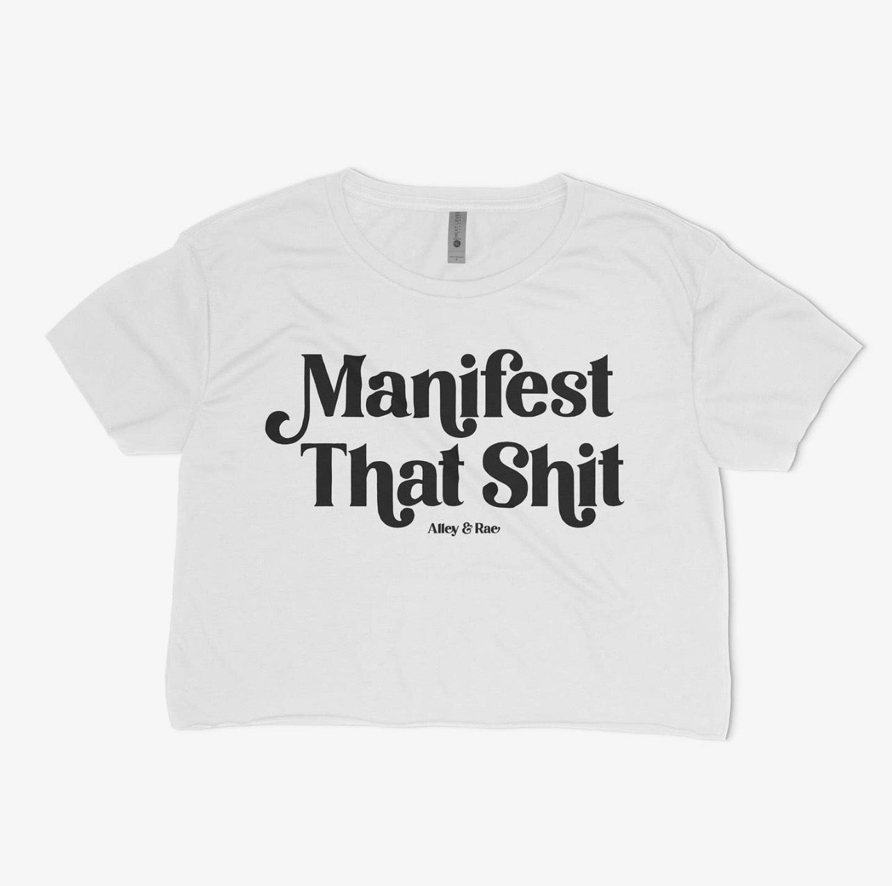 Manifest That Sh*t Baddie Crop Top